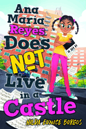 Ana Mara Reyes Does Not Live in a Castle