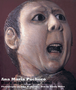 Ana Maria Pacheco: And Exercise of Power: The Art of Ana Maria Pacheco: Slipcased Edition of Dark Night of the Soul, Exercise of Power and an Original Print