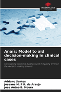 Ana?s: Model to aid decision-making in clinical cases