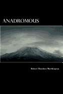 Anadromous: That Which Swims Upstream