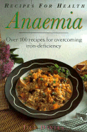 Anaemia: Over 100 Recipes for Overcoming Iron-deficiency - Davies, Jill