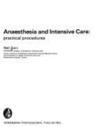 Anaesthesia & Intensive Care: Practical Procedures - Soni, Neil, MB, Chb, MD