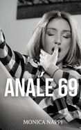 Anale 69: Raccolta XXL di Racconti Erotici Espliciti
