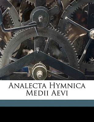 Analecta Hymnica Medii Aevi Volume 1 - Dreves, Guido Maria