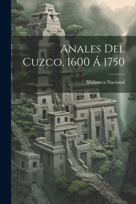 Anales del Cuzco, 1600 a 1750 - Biblioteca Nacional (Peru) (Creator)