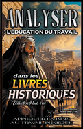 Analiser L'?ducation du Travail dans les Livres Historiques