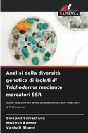 Analisi della diversit? genetica di isolati di Trichoderma mediante marcatori SSR