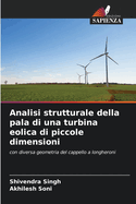 Analisi strutturale della pala di una turbina eolica di piccole dimensioni