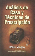 Analisis de Caso y Tecnicas de Prescripcion