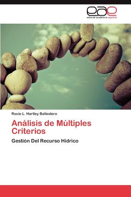 Analisis de Multiples Criterios - Hartley Ballestero, Roc O L, and Hartley Ballestero, Rocio L