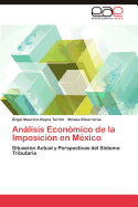 Analisis Economico de La Imposicion En Mexico