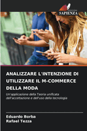 Analizzare l'Intenzione Di Utilizzare Il M-Commerce Della Moda