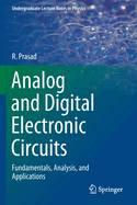 Analog and Digital Electronic Circuits: Fundamentals, Analysis, and Applications