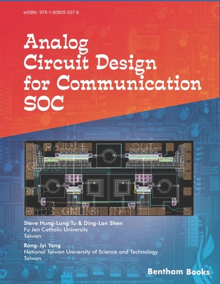 Analog Circuit Design for Communication SOC - Shen, Ding-Lan (Editor), and Yang, Rong-Jyi (Editor), and Tu, Steve Hung-Lung