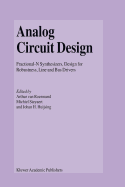 Analog Circuit Design: Fractional-N Synthesizers, Design for Robustness, Line and Bus Drivers
