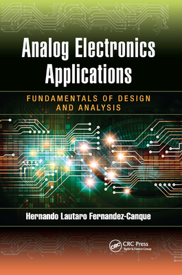 Analog Electronics Applications: Fundamentals of Design and Analysis - Lautaro Fernandez-Canque, Hernando