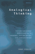 Analogical Thinking: Post-Enlightenment Understanding in Language, Collaboration, and Interpretation