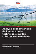 Analyse ?conom?trique de l'impact de la technologie sur les cultures commerciales