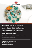 Analyse de la diversit gntique des isolats de Trichoderma  l'aide de marqueurs SSR