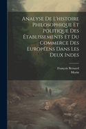 Analyse De L'histoire Philosophique Et Politique Des ?tablissements Et Du Commerce Des Europ?ens Dans Les Deux Indes