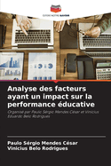 Analyse des facteurs ayant un impact sur la performance ?ducative