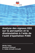 Analyse des signaux EEG sur la perception et la dissimulation  l'aide de l'outil d'pellation P300