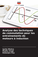 Analyse des techniques de commutation pour les entra?nements de moteurs ? induction