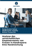 Analyse des wirtschaftlichen Empowerments von Frauen in Kendrapara: Eine Handreichung