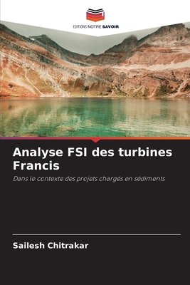 Analyse FSI des turbines Francis - Chitrakar, Sailesh