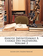 Analyse Infinit?simale ? L'usage Des Ing?nieurs, Volume 2