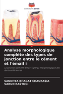 Analyse morphologique compl?te des types de jonction entre le c?ment et l'?mail i