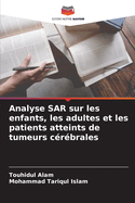 Analyse SAR sur les enfants, les adultes et les patients atteints de tumeurs c?r?brales