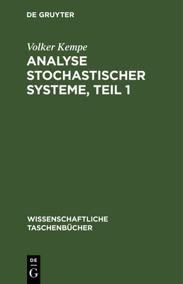Analyse stochastischer Systeme, Teil 1 - Kempe, Volker