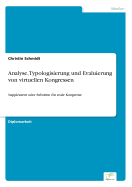 Analyse, Typologisierung und Evaluierung von virtuellen Kongressen: Supplement oder Substitut f?r reale Kongresse