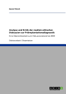 Analyse und Kritik der medizin-ethischen Diskussion zur Pr?implantationsdiagnostik: Eine ?bersichtsarbeit zum Diskussionsstand bis 2003