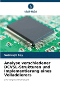 Analyse verschiedener DCVSL-Strukturen und Implementierung eines Volladdierers