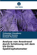 Analyse von Anastrozol durch Sch?tzung mit dem UV-Sicht-Spektrophotometer