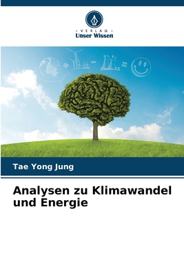 Analysen zu Klimawandel und Energie - Jung, Tae Yong