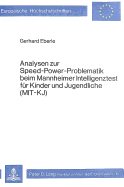 Analysen Zur Speed-Power-Problematik Beim Mannheimer Intelligenztest Fuer Kinder Und Jugendliche (Mit - Kj)