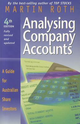 Analysing Company Accounts: A Guide for Australian Share Investors - Roth, Martin