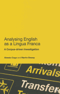 Analysing English as a Lingua Franca: A Corpus-driven Investigation