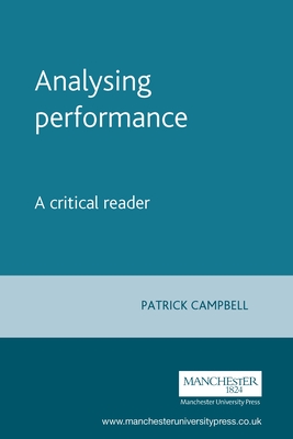 Analysing Performance: A Critical Reader - Campbell, Patrick (Editor)