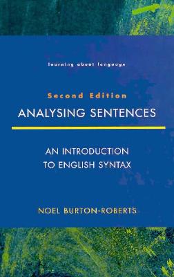 Analysing Sentences - Burton-Roberts, Noel, and Burton, Roberts Noel