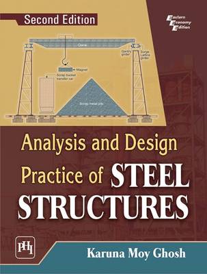 Analysis and Design Practice of Steel Structures - Ghosh, Karuna Moy