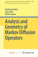 Analysis and Geometry of Markov Diffusion Operators