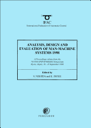 Analysis, Design and Evaluation of Man-Machine Systems 1998