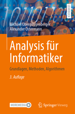 Analysis Fr Informatiker: Grundlagen, Methoden, Algorithmen - Oberguggenberger, Michael, and Ostermann, Alexander