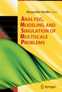 Analysis, Modeling and Simulation of Multiscale Problems - Mielke, Alexander (Editor)