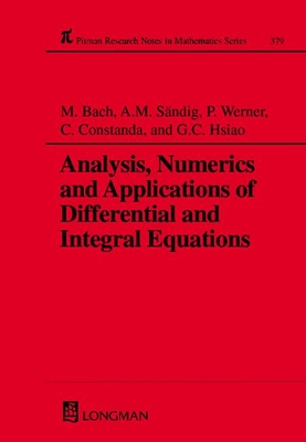Analysis, Numerics and Applications of Differential and Integral Equations - Bach, M, and Roach, G F (Editor), and Hsiao, George C