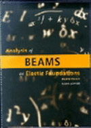 Analysis of Beams on Elastic Foundations: BEF software user manual